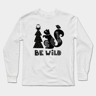 Be Wild Long Sleeve T-Shirt